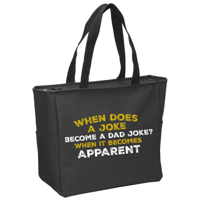 When Does A Joke Become A Dad Joke When It Becomes Apparent Zip Tote Bag