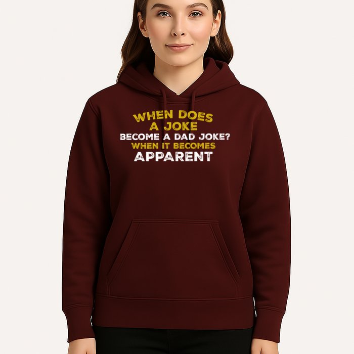 When Does A Joke Become A Dad Joke When It Becomes Apparent Hoodie