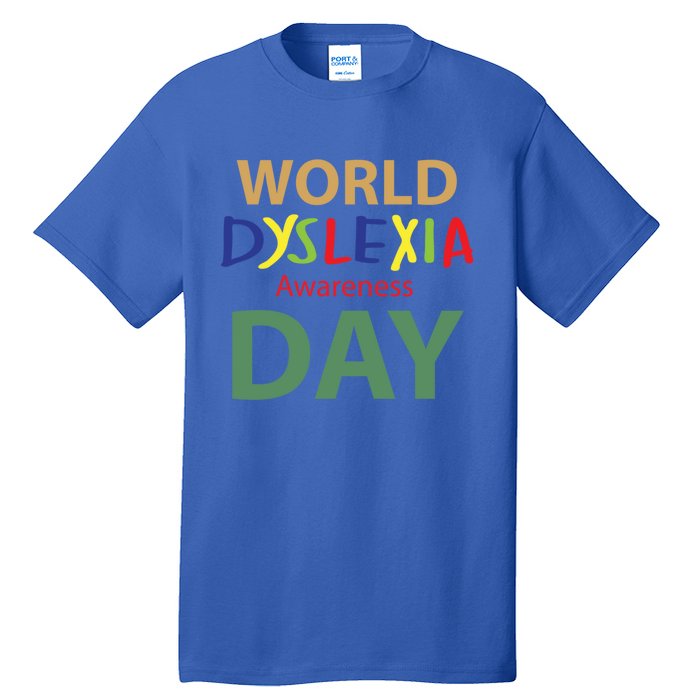 World Dyslexia Awareness Day Gift Dyslexic Cute Gift Tall T-Shirt