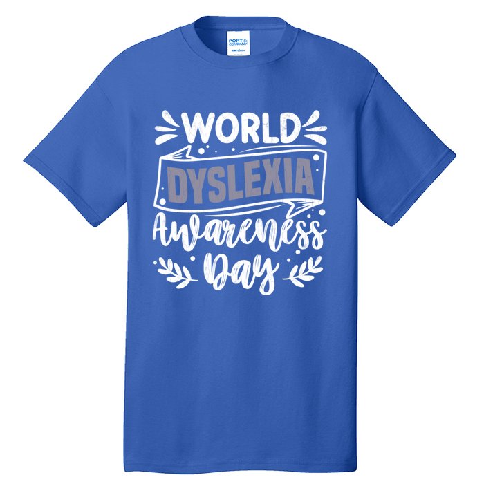 World Dyslexia Awareness Day Funny Graphic Gift Tall T-Shirt