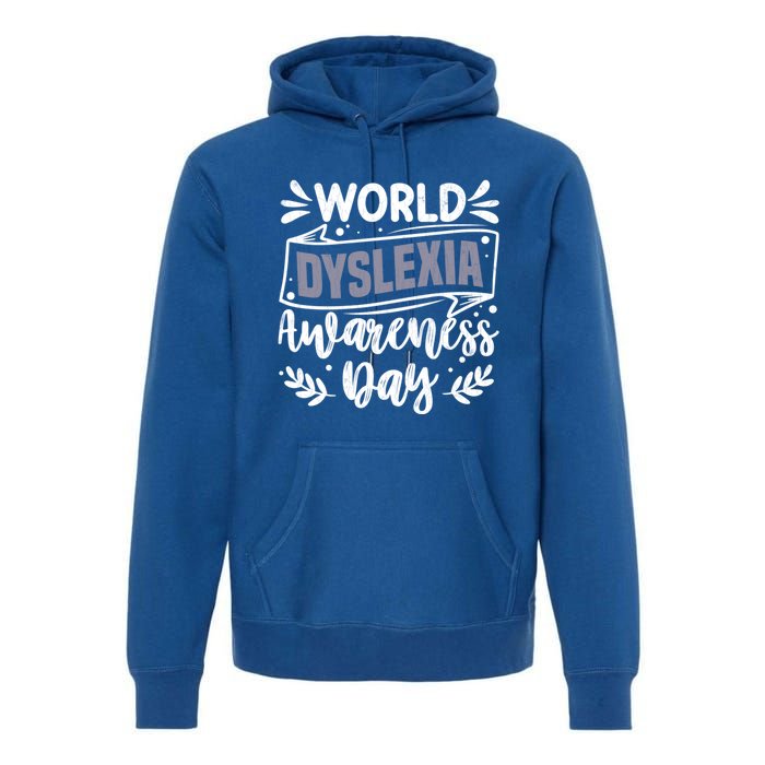 World Dyslexia Awareness Day Funny Graphic Gift Premium Hoodie