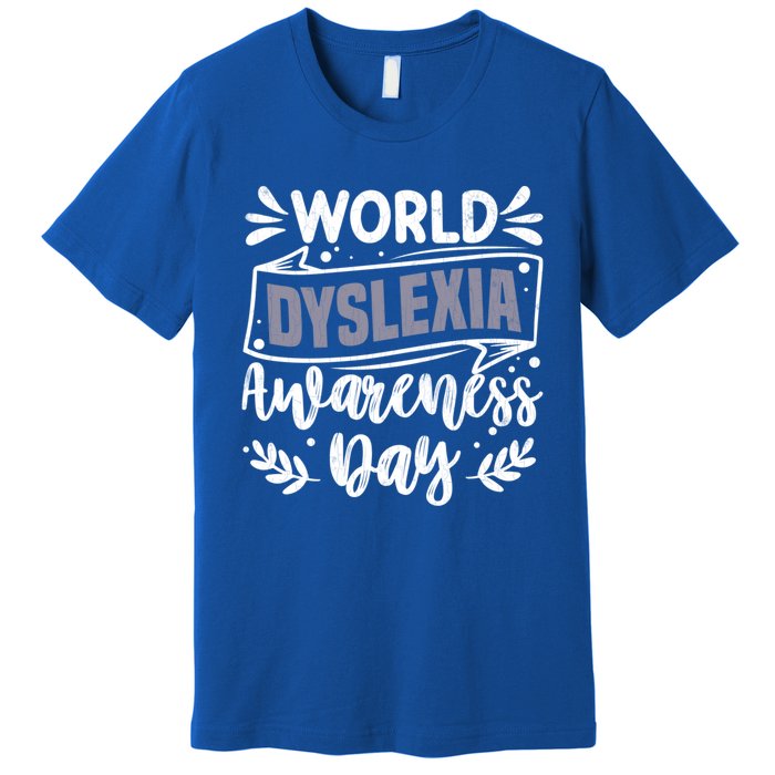 World Dyslexia Awareness Day Funny Graphic Gift Premium T-Shirt