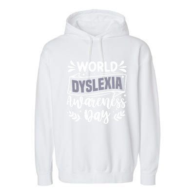 World Dyslexia Awareness Day Funny Graphic Gift Garment-Dyed Fleece Hoodie