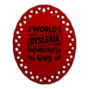 World Dyslexia Awareness Day Funny Graphic Gift Ceramic Oval Ornament