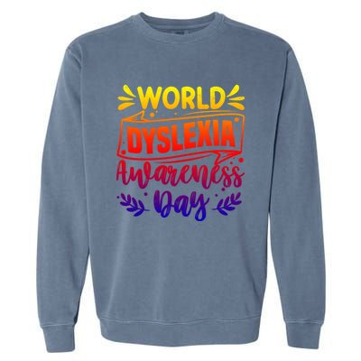 World Dyslexia Awareness Day Funny Graphic Gift Garment-Dyed Sweatshirt