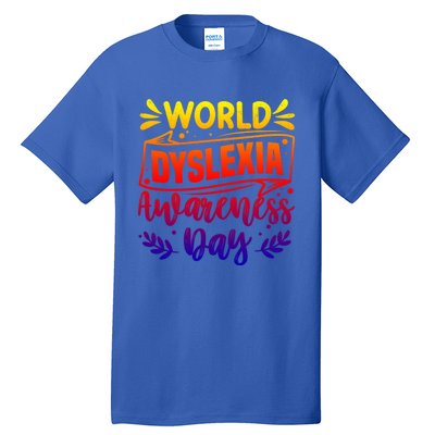 World Dyslexia Awareness Day Funny Graphic Gift Tall T-Shirt