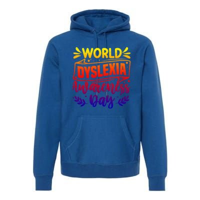 World Dyslexia Awareness Day Funny Graphic Gift Premium Hoodie