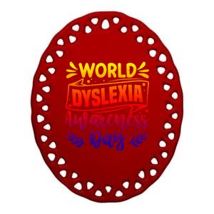 World Dyslexia Awareness Day Funny Graphic Gift Ceramic Oval Ornament