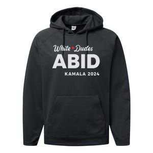 White Dudes Abide Kamala 2024 Performance Fleece Hoodie