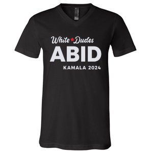 White Dudes Abide Kamala 2024 V-Neck T-Shirt