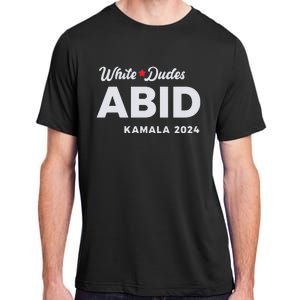 White Dudes Abide Kamala 2024 Adult ChromaSoft Performance T-Shirt