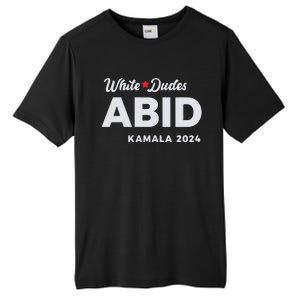 White Dudes Abide Kamala 2024 Tall Fusion ChromaSoft Performance T-Shirt