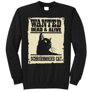 Wanted Dead And Alive SchrodingerS Cat Sweatshirt