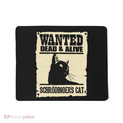 Wanted Dead And Alive SchrodingerS Cat Mousepad