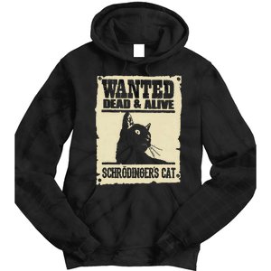 Wanted Dead And Alive SchrodingerS Cat Tie Dye Hoodie