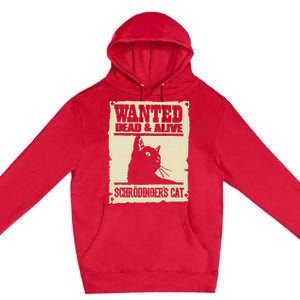 Wanted Dead And Alive SchrodingerS Cat Premium Pullover Hoodie