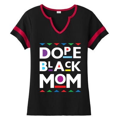 Womens Dope Black Mom History Dope Black Mother Ladies Halftime Notch Neck Tee