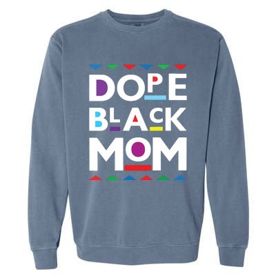 Womens Dope Black Mom History Dope Black Mother Garment-Dyed Sweatshirt