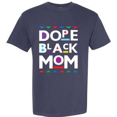 Womens Dope Black Mom History Dope Black Mother Garment-Dyed Heavyweight T-Shirt