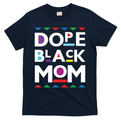 Womens Dope Black Mom History Dope Black Mother T-Shirt