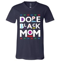 Womens Dope Black Mom History Dope Black Mother V-Neck T-Shirt