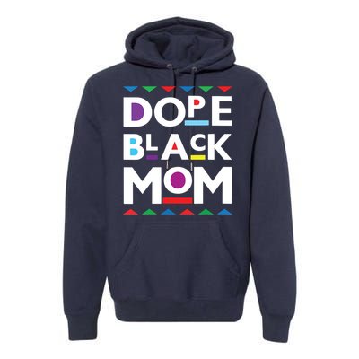 Womens Dope Black Mom History Dope Black Mother Premium Hoodie