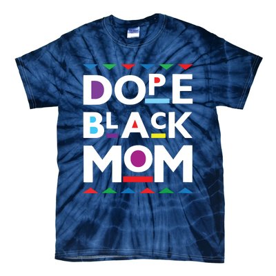 Womens Dope Black Mom History Dope Black Mother Tie-Dye T-Shirt