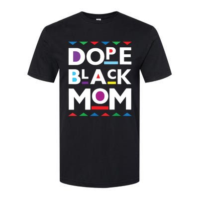 Womens Dope Black Mom History Dope Black Mother Softstyle CVC T-Shirt