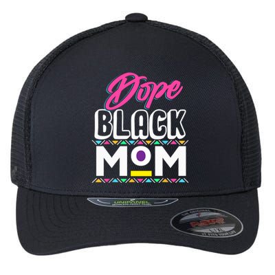 Wo Dope Black Mom History Dope Black Mother Gift Flexfit Unipanel Trucker Cap