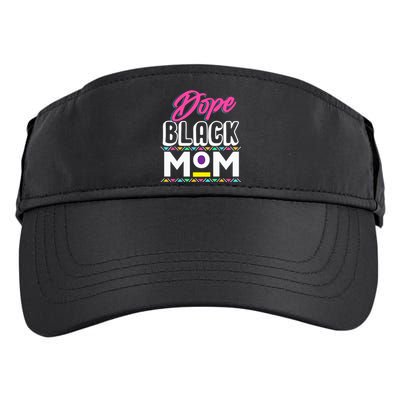 Wo Dope Black Mom History Dope Black Mother Gift Adult Drive Performance Visor