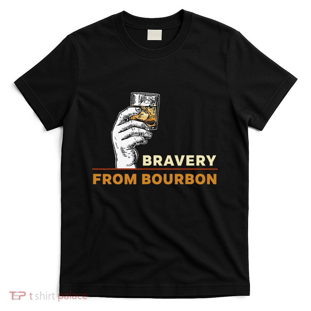 Whisky Drinkers Bravery Bourbon Drinkers Lovers Boho T-Shirt