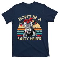 Womens Dont Be A Salty Heifer Cows Lover Gift Vintage Farm T-Shirt