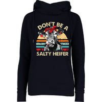 Womens Dont Be A Salty Heifer Cows Lover Gift Vintage Farm Womens Funnel Neck Pullover Hood