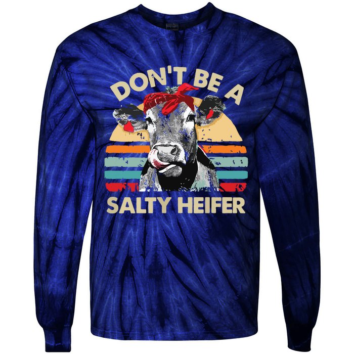 Womens Dont Be A Salty Heifer Cows Lover Gift Vintage Farm Tie-Dye Long Sleeve Shirt