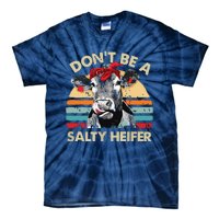 Womens Dont Be A Salty Heifer Cows Lover Gift Vintage Farm Tie-Dye T-Shirt