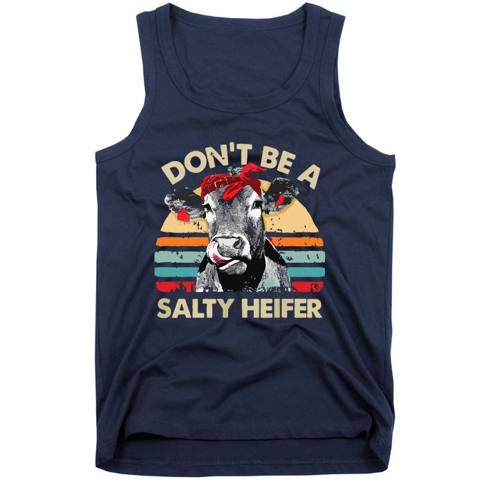 Womens Dont Be A Salty Heifer Cows Lover Gift Vintage Farm Tank Top