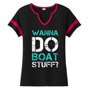 Wanna Do Boat Stuff Tanks Funny Cruise Lake Vacation TankTop Ladies Halftime Notch Neck Tee