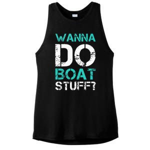 Wanna Do Boat Stuff Tanks Funny Cruise Lake Vacation TankTop Ladies PosiCharge Tri-Blend Wicking Tank