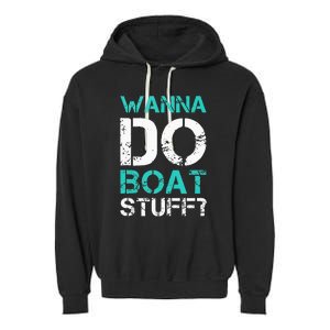 Wanna Do Boat Stuff Tanks Funny Cruise Lake Vacation TankTop Garment-Dyed Fleece Hoodie