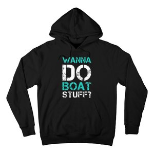 Wanna Do Boat Stuff Tanks Funny Cruise Lake Vacation TankTop Hoodie