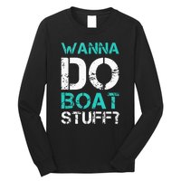 Wanna Do Boat Stuff Tanks Funny Cruise Lake Vacation TankTop Long Sleeve Shirt