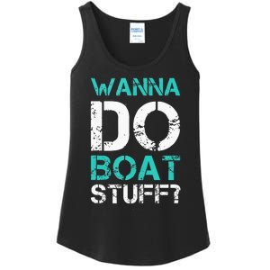 Wanna Do Boat Stuff Tanks Funny Cruise Lake Vacation TankTop Ladies Essential Tank