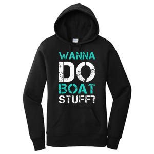 Wanna Do Boat Stuff Tanks Funny Cruise Lake Vacation TankTop Women's Pullover Hoodie