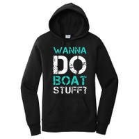 Wanna Do Boat Stuff Tanks Funny Cruise Lake Vacation TankTop Women's Pullover Hoodie