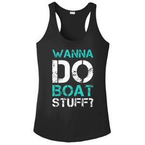 Wanna Do Boat Stuff Tanks Funny Cruise Lake Vacation TankTop Ladies PosiCharge Competitor Racerback Tank