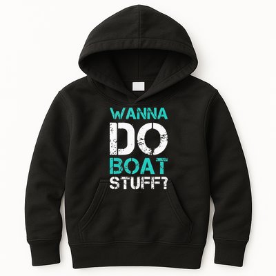 Wanna Do Boat Stuff Tanks Funny Cruise Lake Vacation TankTop Kids Hoodie