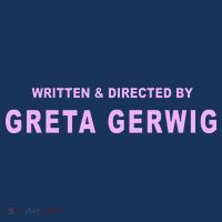 Written Directed By Greta Gerwig T-Shirt