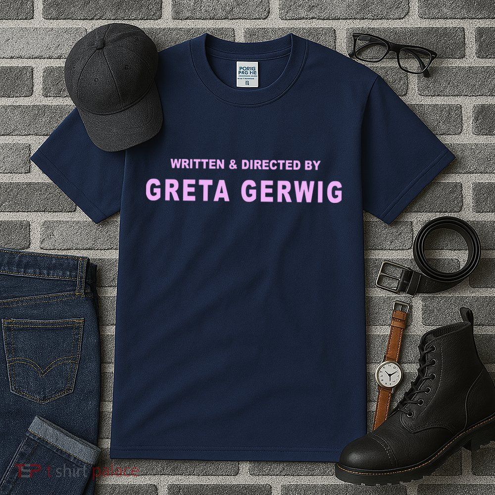 Written Directed By Greta Gerwig Tall T-Shirt