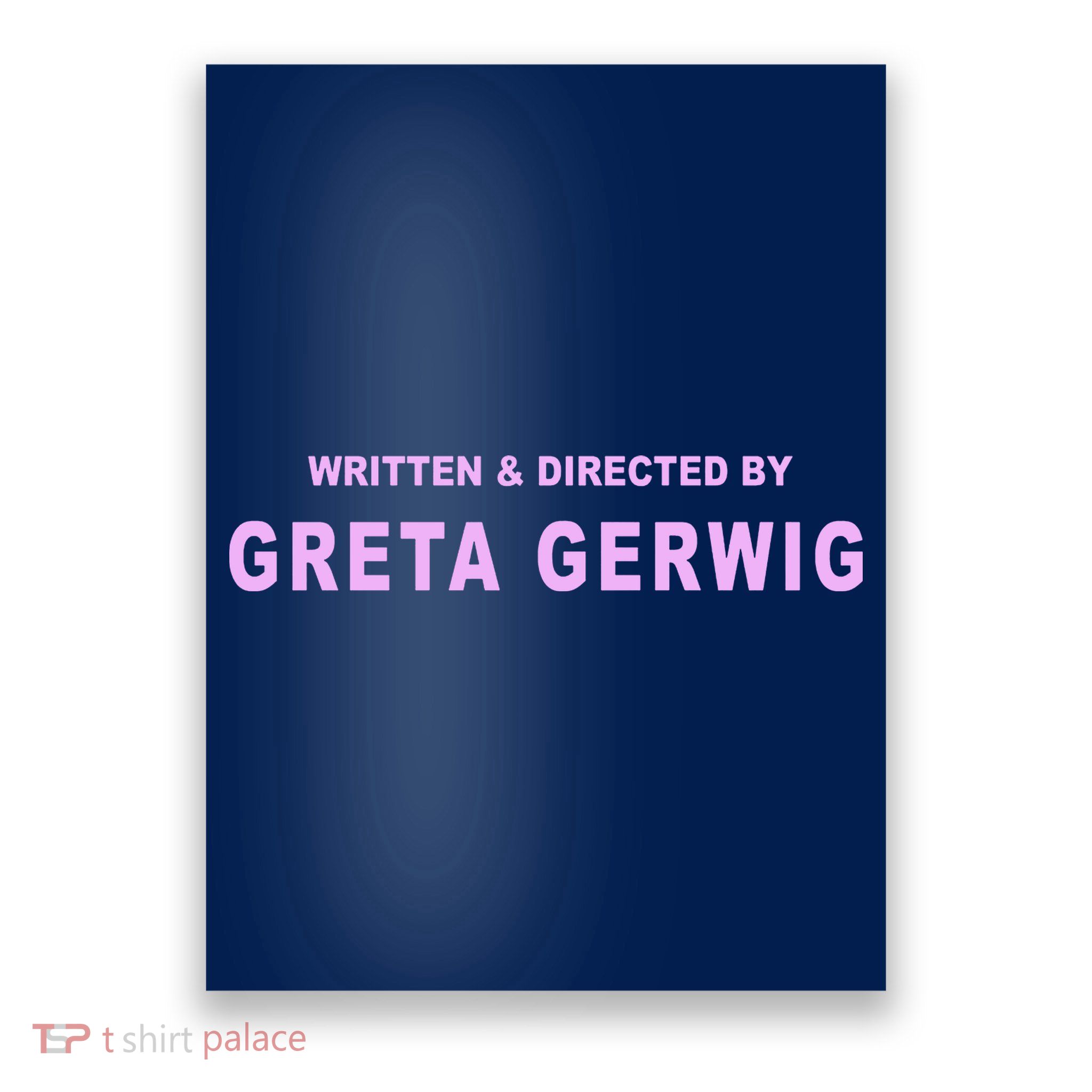 Written Directed By Greta Gerwig Poster