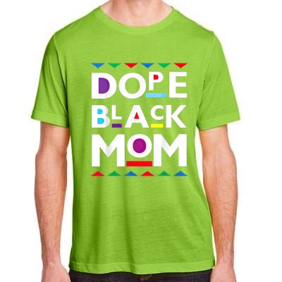 Womens Dope Black Mom History Dope Black Mother Adult ChromaSoft Performance T-Shirt